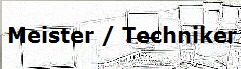 Meister / Techniker